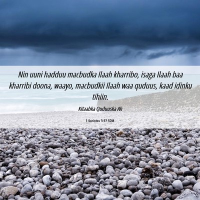 Picture 06 - 1 Korintos 3:17 SOM - Nin uuni hadduu macbudka Ilaah kharribo, isaga - Bible Verse Picture