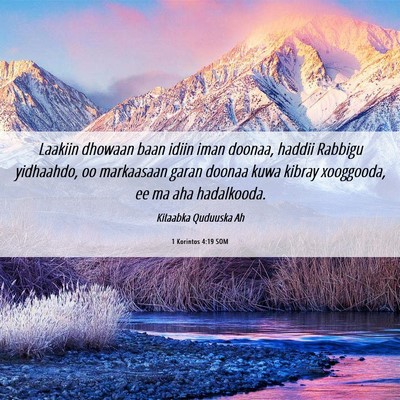 Picture 06 - 1 Korintos 4:19 SOM - Laakiin dhowaan baan idiin iman doonaa, haddii - Bible Verse Picture
