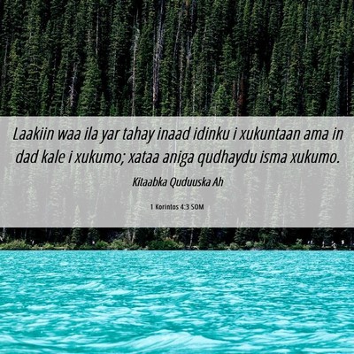 Picture 06 - 1 Korintos 4:3 SOM - Laakiin waa ila yar tahay inaad idinku i - Bible Verse Picture