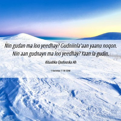 Picture 06 - 1 Korintos 7:18 SOM - Nin gudan ma loo yeedhay? Gudniinla'aan yaanu - Bible Verse Picture