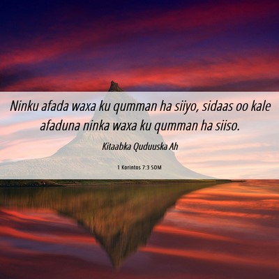 Picture 06 - 1 Korintos 7:3 SOM - Ninku afada waxa ku qumman ha siiyo, sidaas oo - Bible Verse Picture