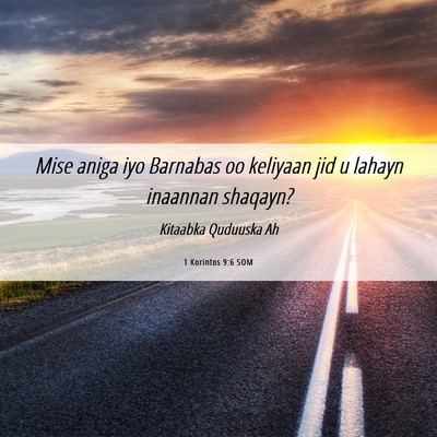 Picture 06 - 1 Korintos 9:6 SOM - Mise aniga iyo Barnabas oo keliyaan jid u lahayn - Bible Verse Picture