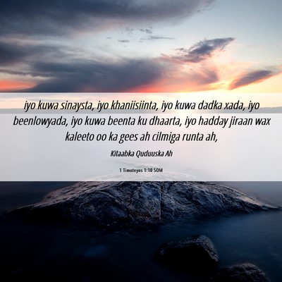 Picture 06 - 1 Timoteyos 1:10 SOM - iyo kuwa sinaysta, iyo khaniisiinta, iyo kuwa - Bible Verse Picture