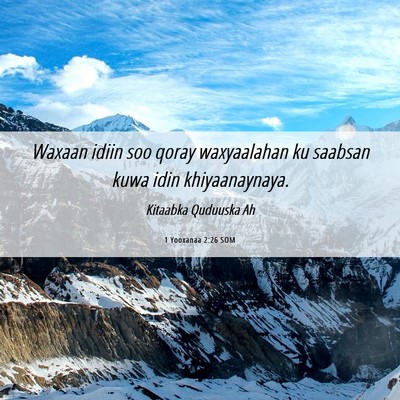Picture 06 - 1 Yooxanaa 2:26 SOM - Waxaan idiin soo qoray waxyaalahan ku saabsan - Bible Verse Picture
