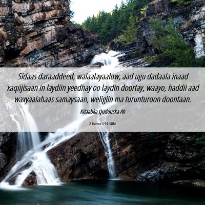 Picture 06 - 2 Butros 1:10 SOM - Sidaas daraaddeed, walaalayaalow, aad ugu dadaala - Bible Verse Picture