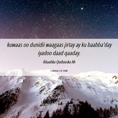 Picture 06 - 2 Butros 3:6 SOM - kuwaas oo dunidii waagaas jirtay ay ku baabba'day - Bible Verse Picture