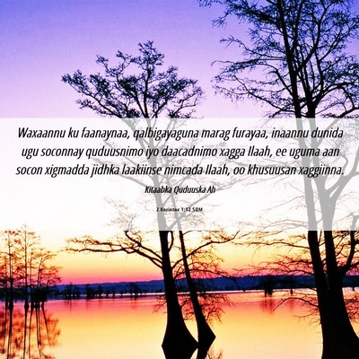 Picture 06 - 2 Korintos 1:12 SOM - Waxaannu ku faanaynaa, qalbigayaguna marag - Bible Verse Picture