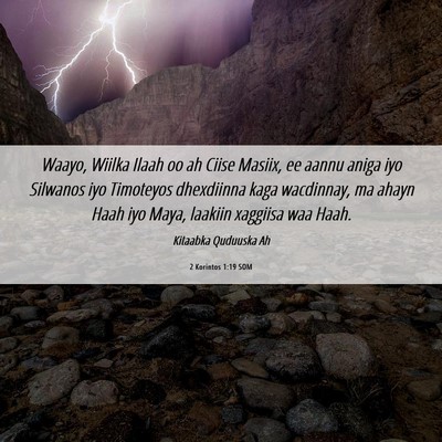 Picture 06 - 2 Korintos 1:19 SOM - Waayo, Wiilka Ilaah oo ah Ciise Masiix, ee aannu - Bible Verse Picture