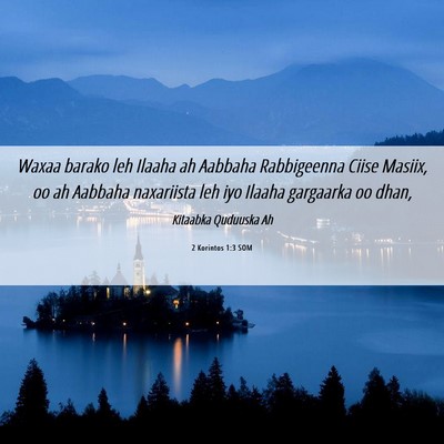 Picture 06 - 2 Korintos 1:3 SOM - Waxaa barako leh Ilaaha ah Aabbaha Rabbigeenna - Bible Verse Picture