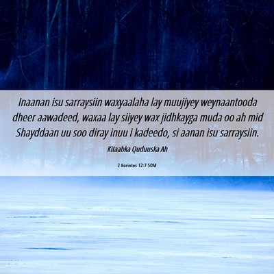Picture 06 - 2 Korintos 12:7 SOM - Inaanan isu sarraysiin waxyaalaha lay muujiyey - Bible Verse Picture