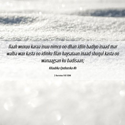Picture 06 - 2 Korintos 9:8 SOM - Ilaah wuxuu karaa inuu nimco oo dhan idiin badiyo - Bible Verse Picture