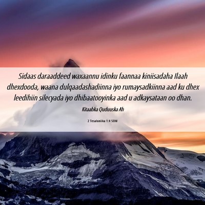 Picture 06 - 2 Tesaloniika 1:4 SOM - Sidaas daraaddeed waxaannu idinku faannaa - Bible Verse Picture