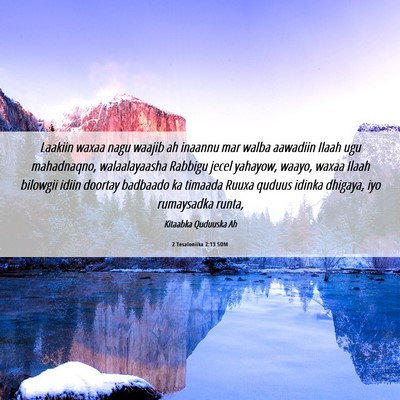 Picture 06 - 2 Tesaloniika 2:13 SOM - Laakiin waxaa nagu waajib ah inaannu mar walba - Bible Verse Picture