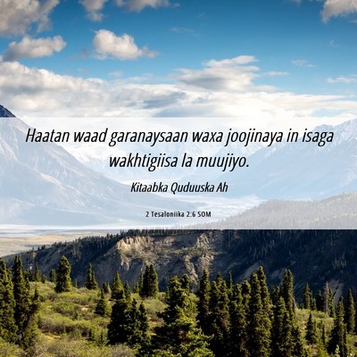 Picture 06 - 2 Tesaloniika 2:6 SOM - Haatan waad garanaysaan waxa joojinaya in isaga - Bible Verse Picture