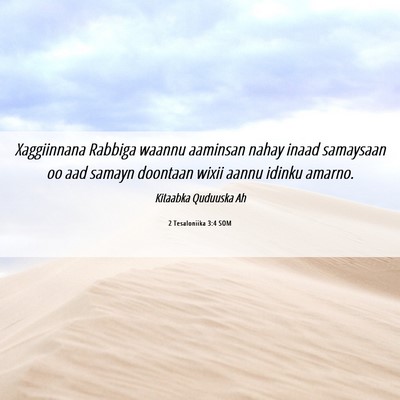 Picture 06 - 2 Tesaloniika 3:4 SOM - Xaggiinnana Rabbiga waannu aaminsan nahay inaad - Bible Verse Picture