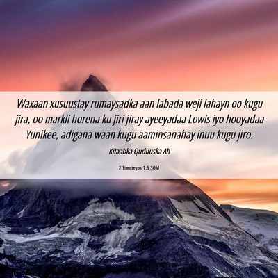 Picture 06 - 2 Timoteyos 1:5 SOM - Waxaan xusuustay rumaysadka aan labada weji - Bible Verse Picture