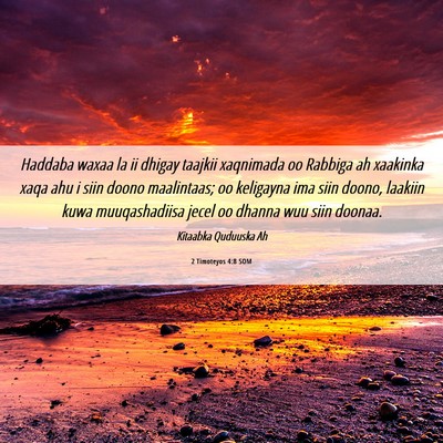 Picture 06 - 2 Timoteyos 4:8 SOM - Haddaba waxaa la ii dhigay taajkii xaqnimada oo - Bible Verse Picture