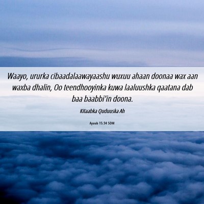 Picture 06 - Ayuub 15:34 SOM - Waayo, ururka cibaadalaawayaashu wuxuu ahaan - Bible Verse Picture