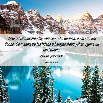 Picture 06 - Ayuub 20:18 SOM - Wixii uu ku hawshooday wuu soo celin doonaa, oo - Bible Verse Picture