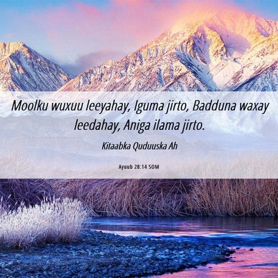 Picture 06 - Ayuub 28:14 SOM - Moolku wuxuu leeyahay, Iguma jirto, Badduna waxay - Bible Verse Picture