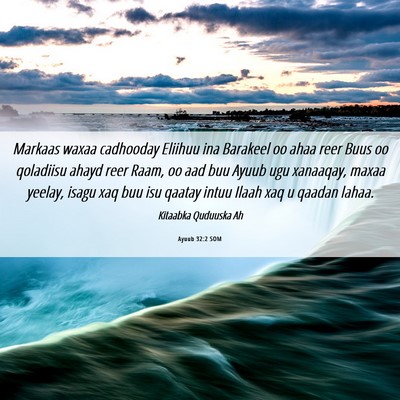 Picture 06 - Ayuub 32:2 SOM - Markaas waxaa cadhooday Eliihuu ina Barakeel oo - Bible Verse Picture