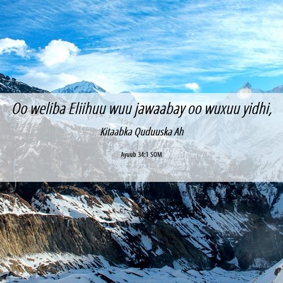 Picture 06 - Ayuub 34:1 SOM - Oo weliba Eliihuu wuu jawaabay oo wuxuu - Bible Verse Picture