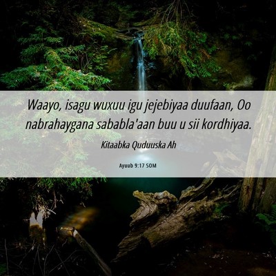 Picture 06 - Ayuub 9:17 SOM - Waayo, isagu wuxuu igu jejebiyaa duufaan, Oo - Bible Verse Picture