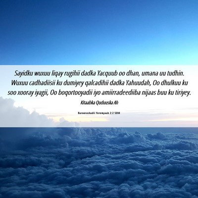 Picture 06 - Baroorashadii Yeremyaah 2:2 SOM - Sayidku wuxuu liqay rugihii dadka Yacquub oo - Bible Verse Picture