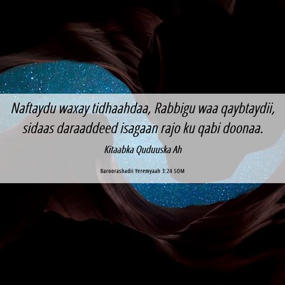 Picture 06 - Baroorashadii Yeremyaah 3:24 SOM - Naftaydu waxay tidhaahdaa, Rabbigu waa - Bible Verse Picture