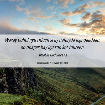 Picture 06 - Baroorashadii Yeremyaah 3:53 SOM - Waxay bohol iigu rideen si ay naftayda iiga - Bible Verse Picture