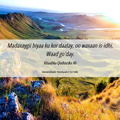 Picture 06 - Baroorashadii Yeremyaah 3:54 SOM - Madaxaygii biyaa ku kor daatay, oo waxaan - Bible Verse Picture
