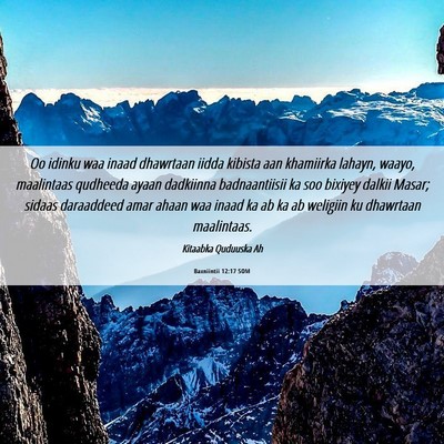 Picture 06 - Baxniintii 12:17 SOM - Oo idinku waa inaad dhawrtaan iidda kibista aan - Bible Verse Picture