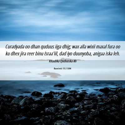 Picture 06 - Baxniintii 13:2 SOM - Curadyada oo dhan quduus iiga dhig; wax alla - Bible Verse Picture