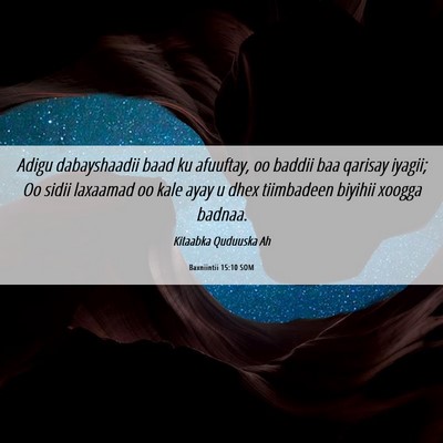 Picture 06 - Baxniintii 15:10 SOM - Adigu dabayshaadii baad ku afuuftay, oo baddii - Bible Verse Picture