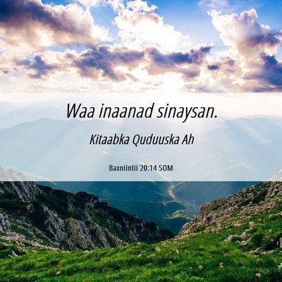 Picture 06 - Baxniintii 20:14 SOM - Waa inaanad - Bible Verse Picture
