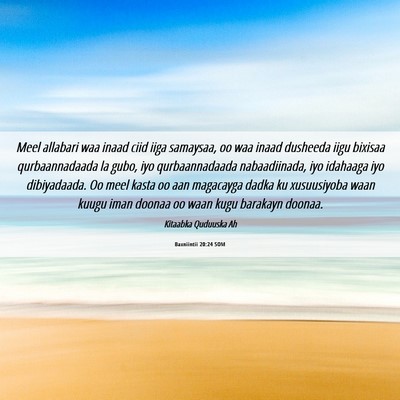 Picture 06 - Baxniintii 20:24 SOM - Meel allabari waa inaad ciid iiga samaysaa, oo - Bible Verse Picture