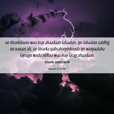 Picture 06 - Baxniintii 27:10 SOM - oo tiirarkiisuna waa inay ahaadaan labaatan, iyo - Bible Verse Picture