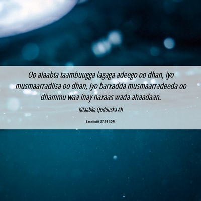 Picture 06 - Baxniintii 27:19 SOM - Oo alaabta taambuugga lagaga adeego oo dhan, iyo - Bible Verse Picture