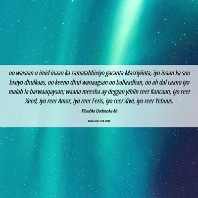 Picture 06 - Baxniintii 3:8 SOM - oo waxaan u imid inaan ka samatabbixiyo gacanta - Bible Verse Picture