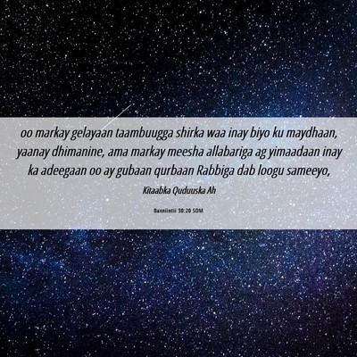 Picture 06 - Baxniintii 30:20 SOM - oo markay gelayaan taambuugga shirka waa inay - Bible Verse Picture