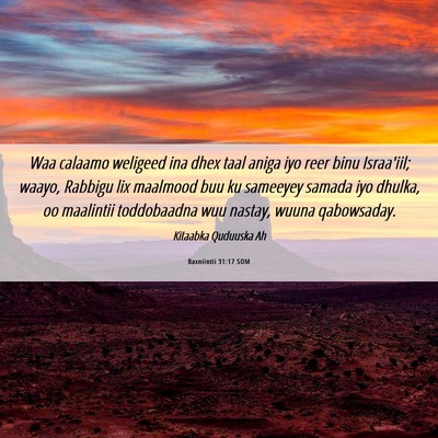 Picture 06 - Baxniintii 31:17 SOM - Waa calaamo weligeed ina dhex taal aniga iyo reer - Bible Verse Picture