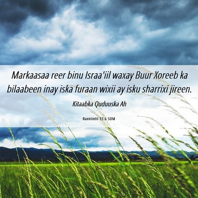 Picture 06 - Baxniintii 33:6 SOM - Markaasaa reer binu Israa'iil waxay Buur Xoreeb - Bible Verse Picture
