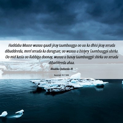 Picture 06 - Baxniintii 33:7 SOM - Haddaba Muuse wuxuu qaadi jiray taambuugga oo uu - Bible Verse Picture