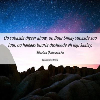 Picture 06 - Baxniintii 34:2 SOM - Oo subaxda diyaar ahow, oo Buur Siinay subaxda - Bible Verse Picture