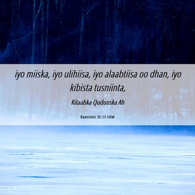 Picture 06 - Baxniintii 35:13 SOM - iyo miiska, iyo ulihiisa, iyo alaabtiisa oo dhan, - Bible Verse Picture