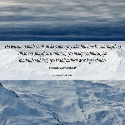 Picture 06 - Baxniintii 37:16 SOM - Oo wuxuu dahab saafi ah ka sameeyey alaabtii - Bible Verse Picture