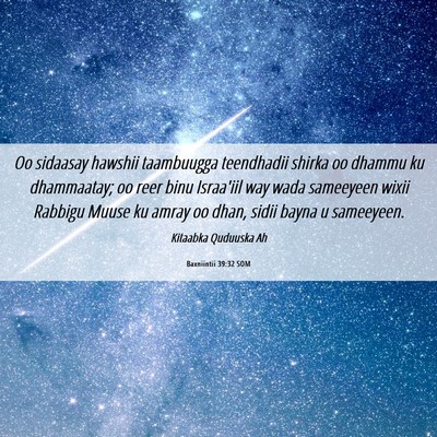 Picture 06 - Baxniintii 39:32 SOM - Oo sidaasay hawshii taambuugga teendhadii shirka - Bible Verse Picture