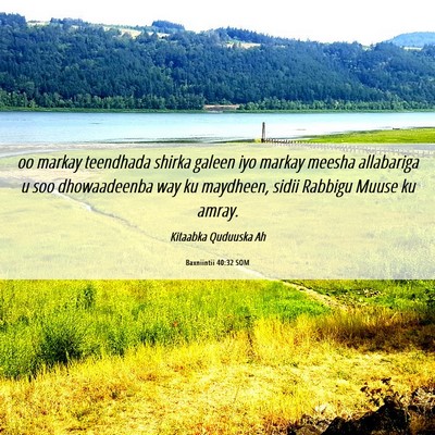 Picture 06 - Baxniintii 40:32 SOM - oo markay teendhada shirka galeen iyo markay - Bible Verse Picture