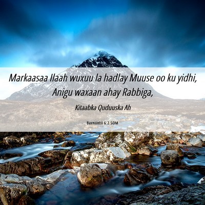 Picture 06 - Baxniintii 6:2 SOM - Markaasaa Ilaah wuxuu la hadlay Muuse oo ku - Bible Verse Picture