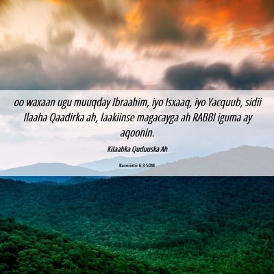 Picture 06 - Baxniintii 6:3 SOM - oo waxaan ugu muuqday Ibraahim, iyo Isxaaq, iyo - Bible Verse Picture